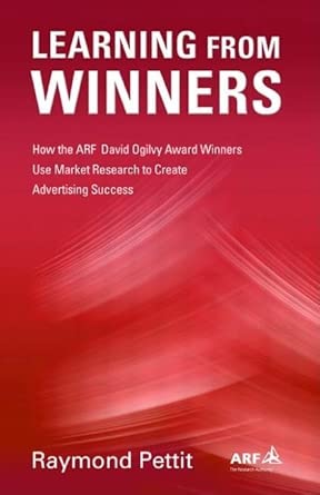 Learning From Winners: How the ARF Ogilvy Award Winners Use Market Research to Create Advertising Success book cover