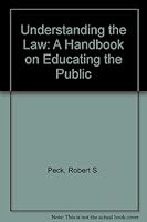 Understanding the Law: A Handbook on Educating the Public 0897071115 Book Cover