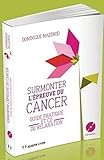  Surmonter l\'épreuve du cancer (CD)