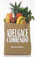 Adelgace Comiendo 607140293X Book Cover