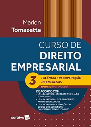 Curso de Direito Empresarial Volume 3 - Falência E Recuperação de Empresa...