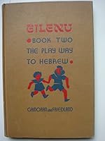 Gilenu The Play Way to Hebrew Book Two HEBREW TEXT B001N1CJJK Book Cover