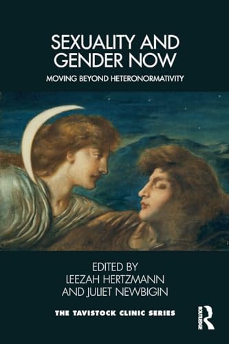 Sexuality and Gender Now (Tavistock Clinic Series)