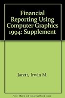 Financial Reporting Using Computer Graphics 0471305235 Book Cover