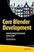 Core Blender Development: Understanding the Essential Source Code