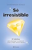 Sé irresistible