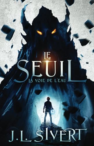 Le Seuil - La Voie de l'eau: (Livre 1)