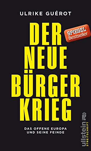 Der neue Bürgerkrieg: Das offene Europa und seine Feinde