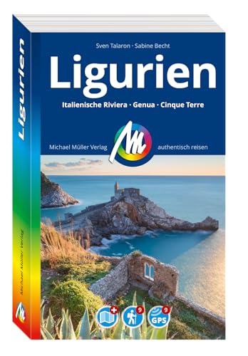 Michael Müller Reiseführer Ligurien: Italienische Riviera, Genua, Cinque Terre. 100% Authentisch, Aktuell Und Vor Ort Recherchiert.