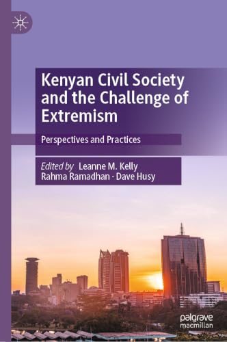 Kenyan Civil Society and the Challenge of Extremism: Perspectives and Practices