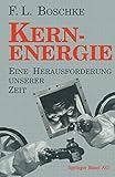 Kernenergie: Eine Herausforderung unserer Zeit - BOSCHKE 