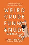 Weird, Crude, Funny, and Nude: The Bible Exposed