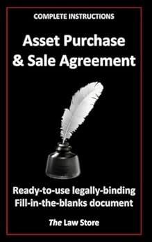 Asset Purchase & Sale Agreement: Ready-to-Use Legally-Binding Fill-in-the-Blanks Document