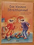 Die kleinen Streithammel - Bärbel Spathelf Susanne Szesny 