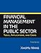 Financial Management in the Public Sector: Tools, Applications and Cases