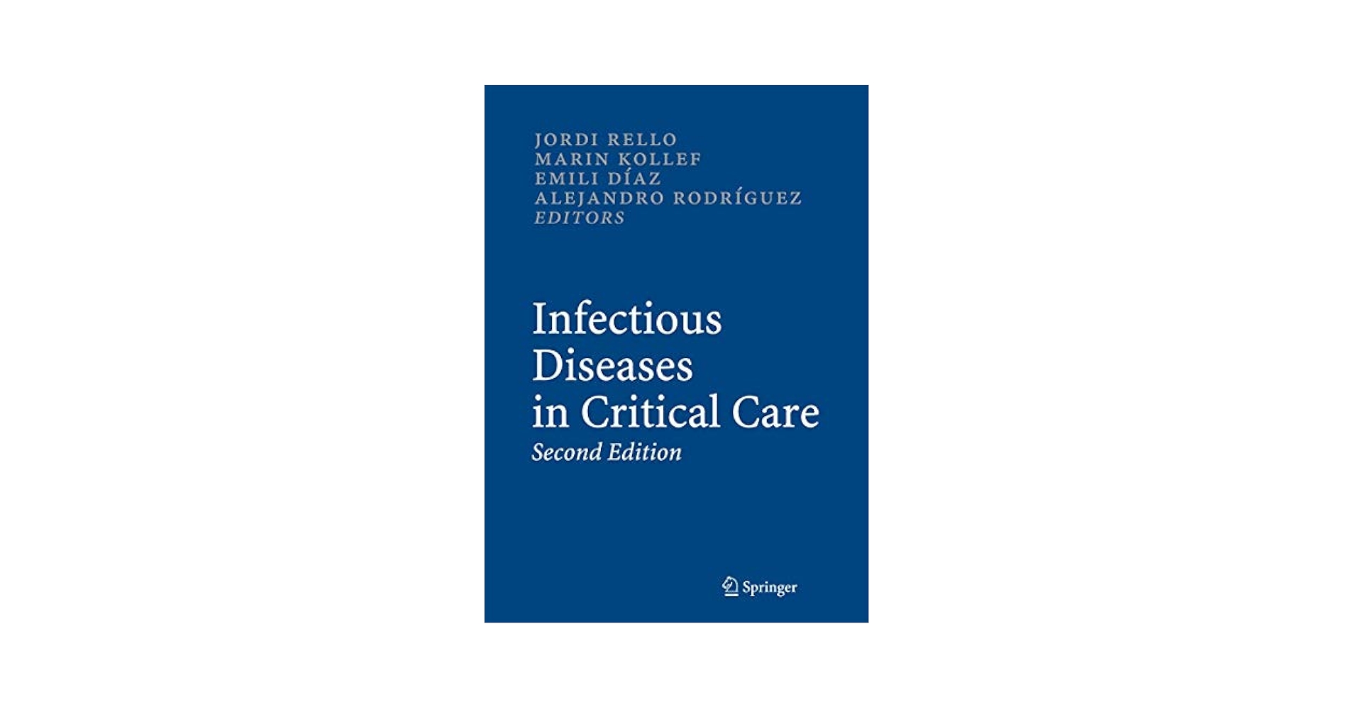 Infectious Diseases in Critical Care: Rello, Jordi, Kollef
