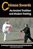 Chinese Swords: An Ancient Tradition and Modern Training