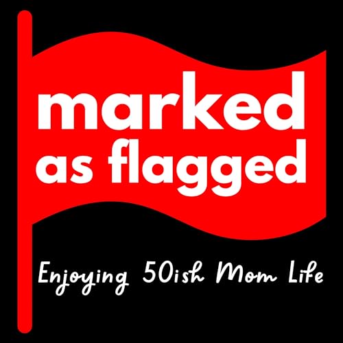 A 50ish Mom Podcast