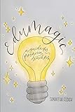 EduMagic: A Guide for Preservice Teachers