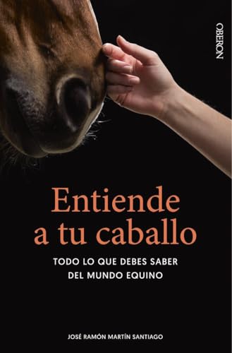 Entiende a tu caballo: Todo lo que debes saber del mundo equino (Libros singulares)
