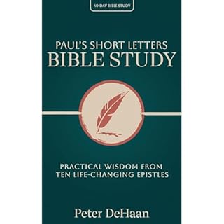 Paul&rsquo;s Short Letters Bible Study Audiobook By Peter DeHaan cover art