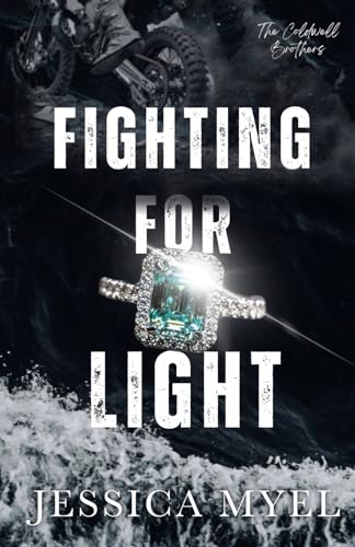 Fighting For Light: A Dark Sports Romance (The Coldwell Brothers)