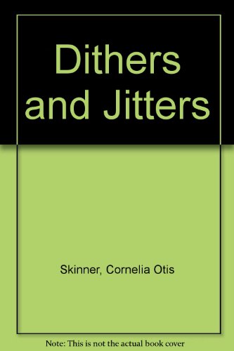 Dithers and Jitters B000KZBHYS Book Cover