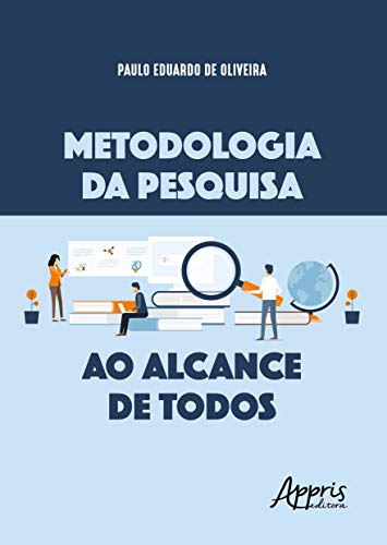 Metodologia da pesquisa ao alcance de todos: