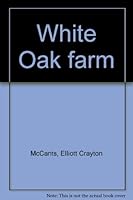 White Oak farm B00086MAJA Book Cover