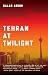 Tehran at Twilight