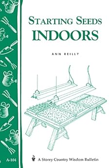 Kindle Store,Kindle eBooks,Crafts, Hobbies & Home Starting Seeds Indoors: Storey's Country Wisdom Bulletin A-104 Ann Reilly