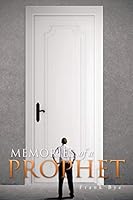 Memories of a Prophet 1496956168 Book Cover