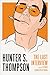 Hunter S. Thompson: The Last Interview: and Other Conversations (The Last Interview Series)
