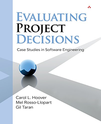 Evaluating Project Decisions: Case Studies in Software Engineering view 2