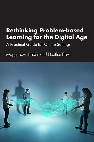 Rethinking Problem-based Learning for the Digital Age: A Practical Guide for Online Settings view 2