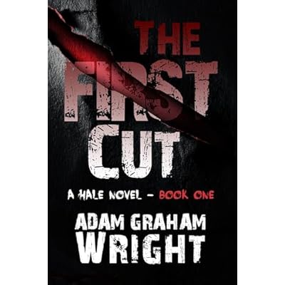The First Cut: A Hale Novel - Book One