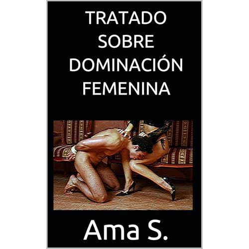 Tratado sobre Dominación Femenina Audiolibro Por Ama S. arte de portada