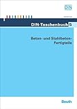 Beton- und Stahlbeton-Fertigteile: Normen (Bauwesen 1) (DIN-Taschenbuch)