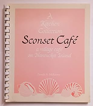 Plastic Comb A Kitchen Collection: Sconset Cafe, a Village Cafe on Nantucket Island Book