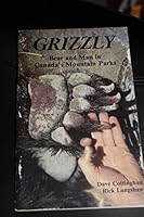Grizzly: Bear and Man in Canada's Mountain Parks 0919934110 Book Cover