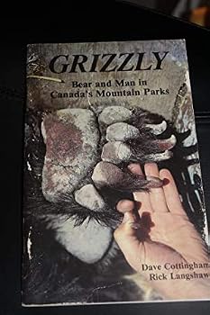 Paperback Grizzly: Bear and Man in Canada's Mountain Parks Book