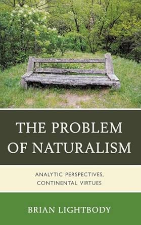 The Problem of Naturalism: Analytic Perspectives, Continental Virtues -Wow! eBook