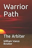 Warrior Path: The Arbiter (Paladin Morg Series)
