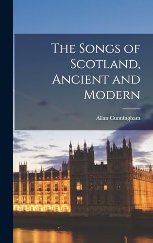 The Songs of Scotland, Ancient and Modern