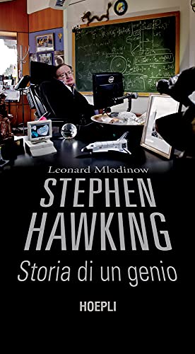 Stephen Hawking: Storia di un genio