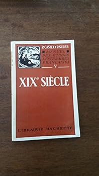 Paperback XIX Siècle: Manuel Des Études Littéraires Françaises V [French] Book