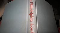THE PHILADELPHIA COOKBOOK OF TOWN AND COUNTRY Famous Dishes and Celebrated Menus from Colonial Days to the Present B001HWECFO Book Cover