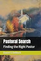 Pastoral Search: Finding the Right Pastor B0F5Q6BXQF Book Cover
