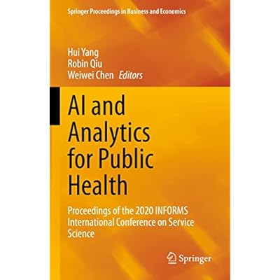 AI and Analytics for Public Health: Proceedings of the 2020 INFORMS International Conference on Service Science