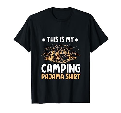 This Is My Camping Pajama Nature Hiking Camper Funny Camping Camiseta